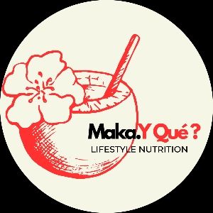 Maka.y.qué? Lifestyle Nutrition