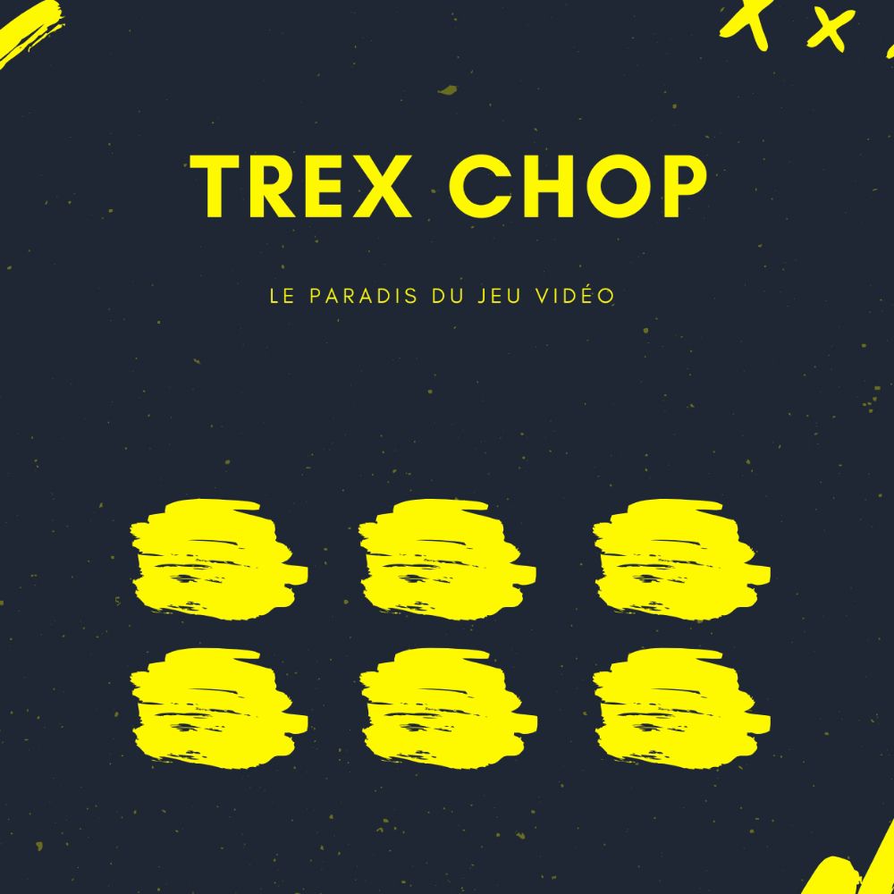 Trex Chop