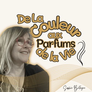 De La Couleur Aux Parfums De La Vie 