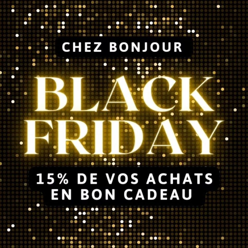 Black Friday Chez Bonjour 